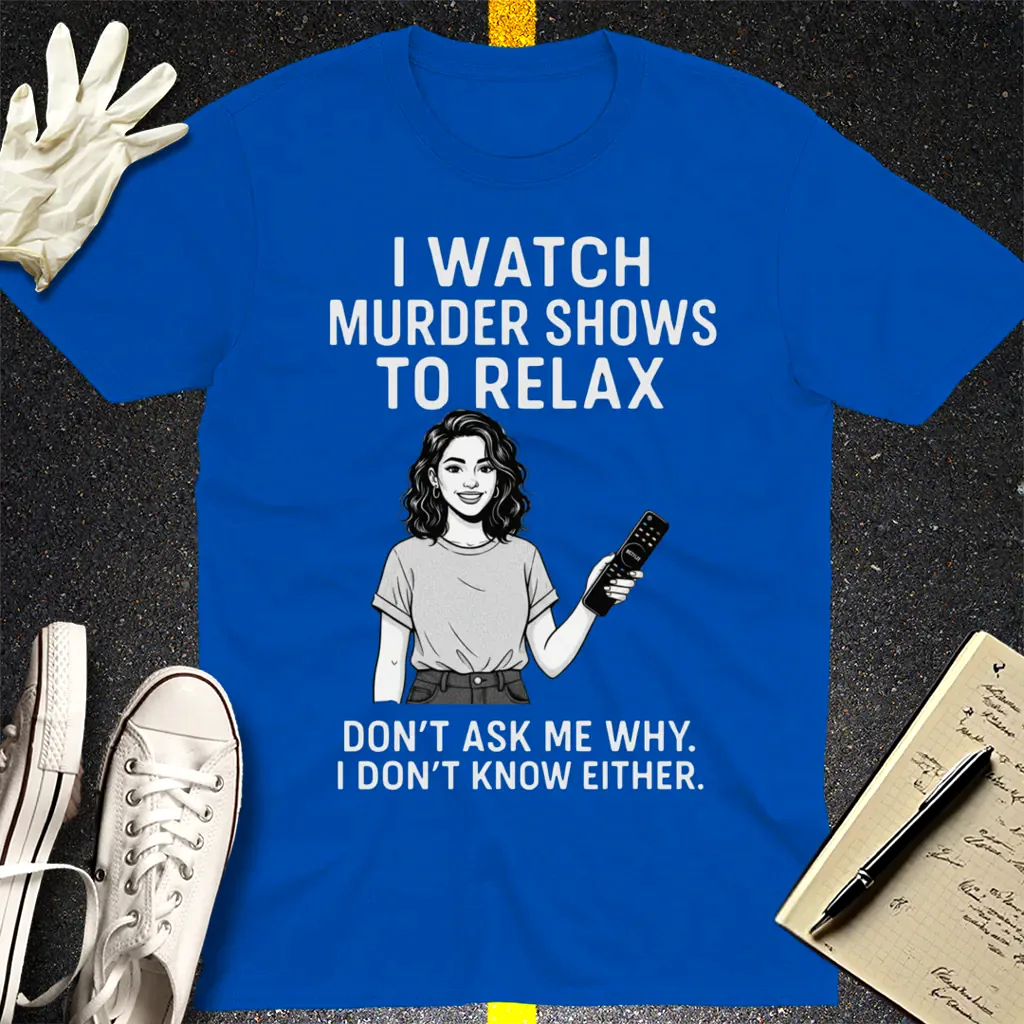 Murder Shows & Chill T-Shirt - Royal
