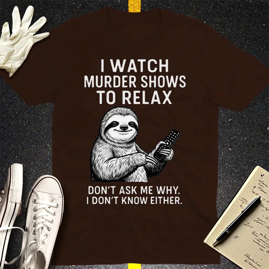 Murder Show Sloth T-Shirt - Dark Chocolate