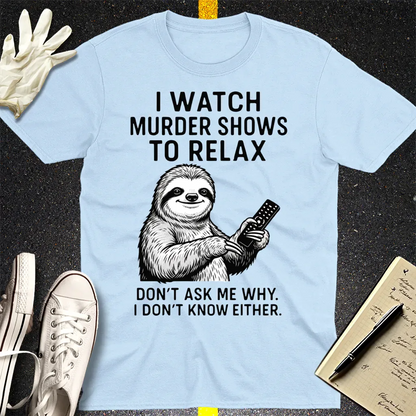 Murder Show Sloth T-Shirt - Light Blue