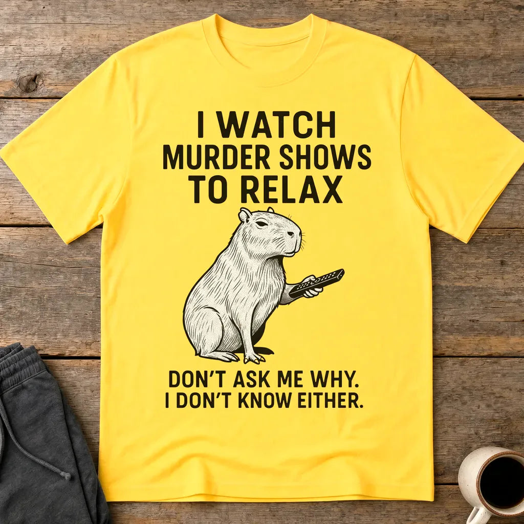 Murder Shows & Chill Capybara T-Shirt - Daisy