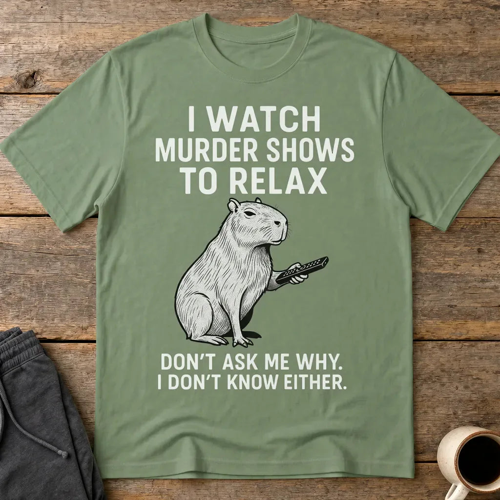Murder Shows & Chill Capybara T-Shirt - Military Green
