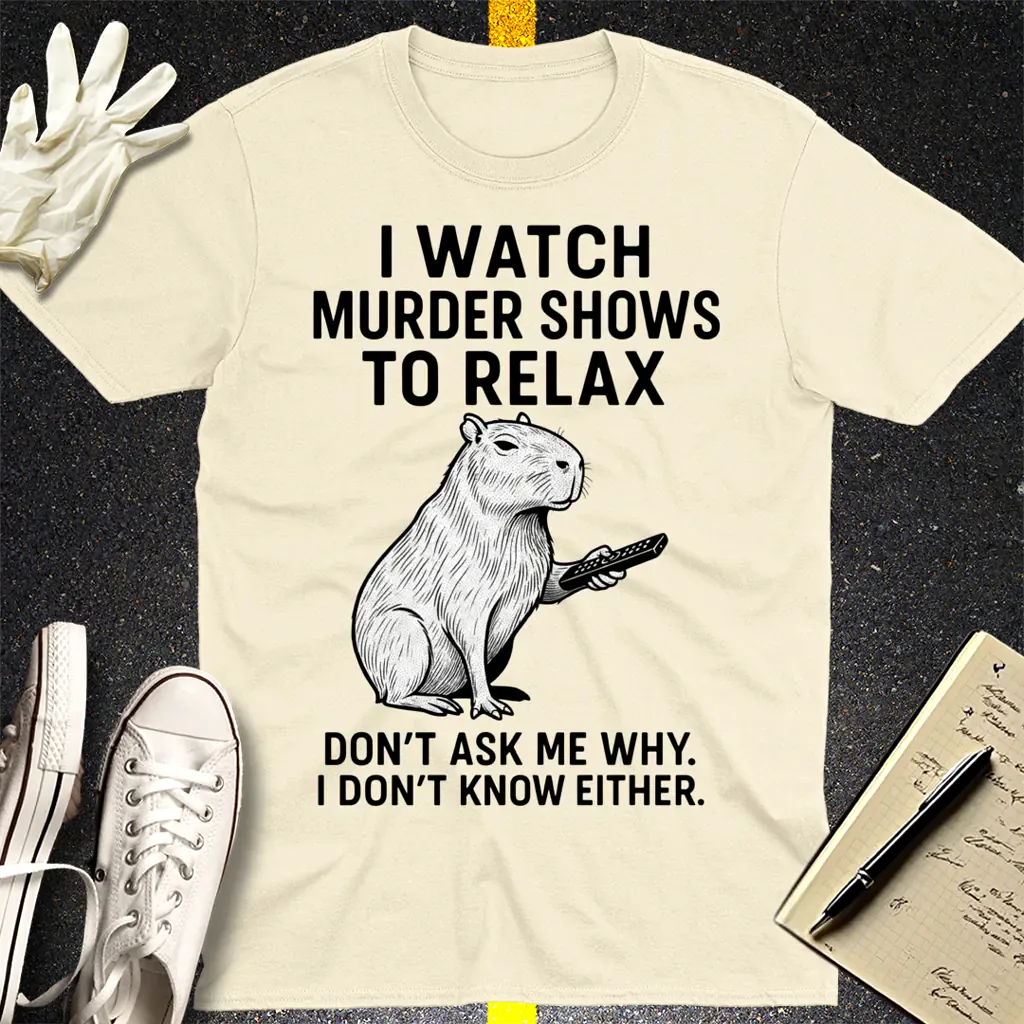 Murder Shows & Chill Capybara T-Shirt - Natural