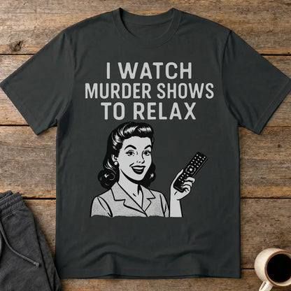 Murder Shows & Chill T-Shirt - Black