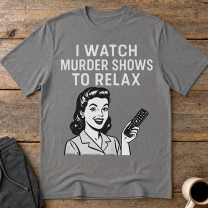 Murder Shows & Chill T-Shirt - Charcoal