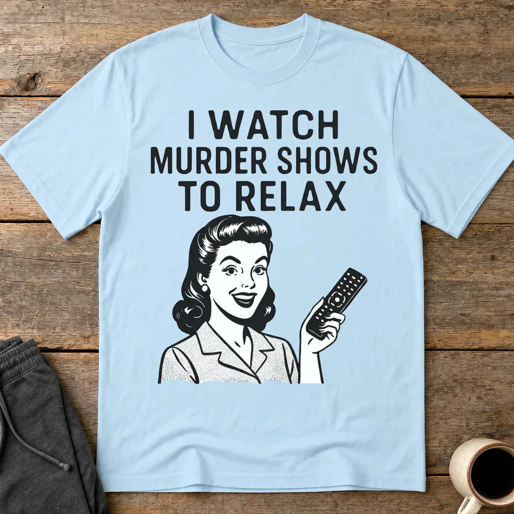 Murder Shows & Chill T-Shirt - Light Blue
