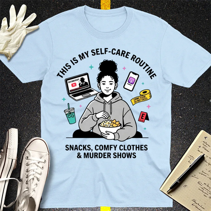 Self-Care & Murder Shows T-Shirt - Light Blue
