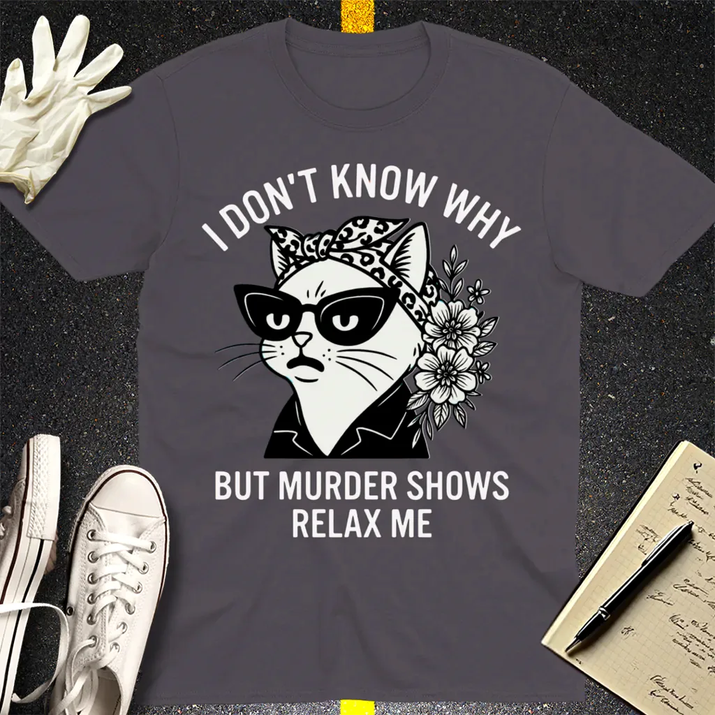 Murder Shows Relax Me T-Shirt - Charcoal