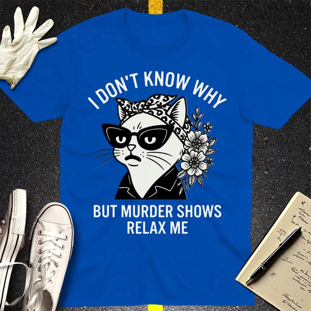 Murder Shows Relax Me T-Shirt - Royal