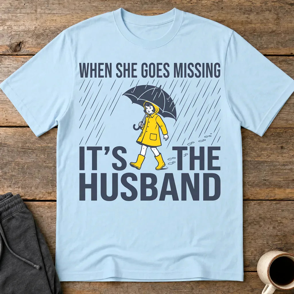It's the Husband T-Shirt - Light Blue