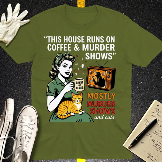 Coffee & Murder Shows T-Shirt - Military Green