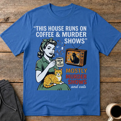 Coffee & Murder Shows T-Shirt - Royal