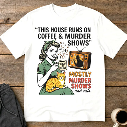 Coffee & Murder Shows T-Shirt - White