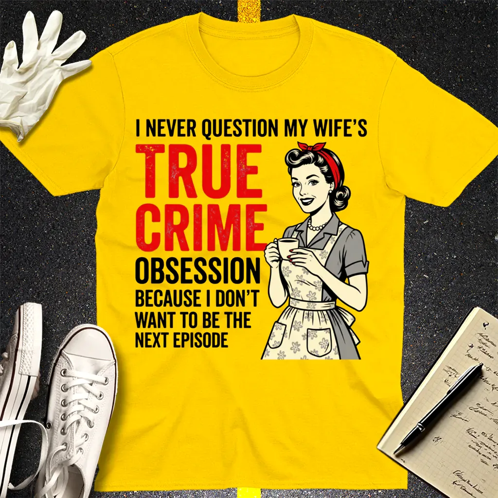 True Crime Obsession T-Shirt - Daisy
