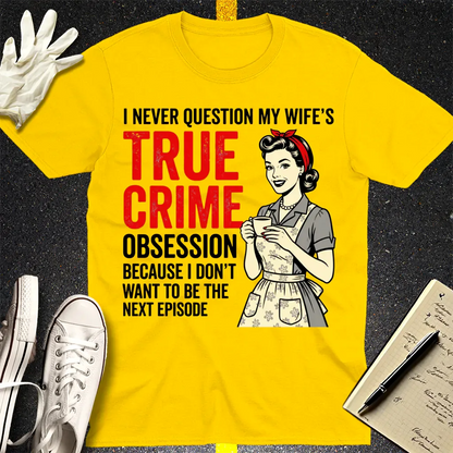 True Crime Obsession T-Shirt - Daisy