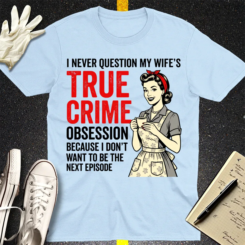 True Crime Obsession T-Shirt - Light Blue
