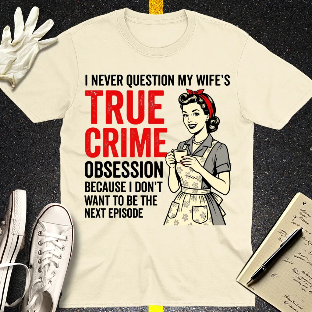 True Crime Obsession T-Shirt - Natural