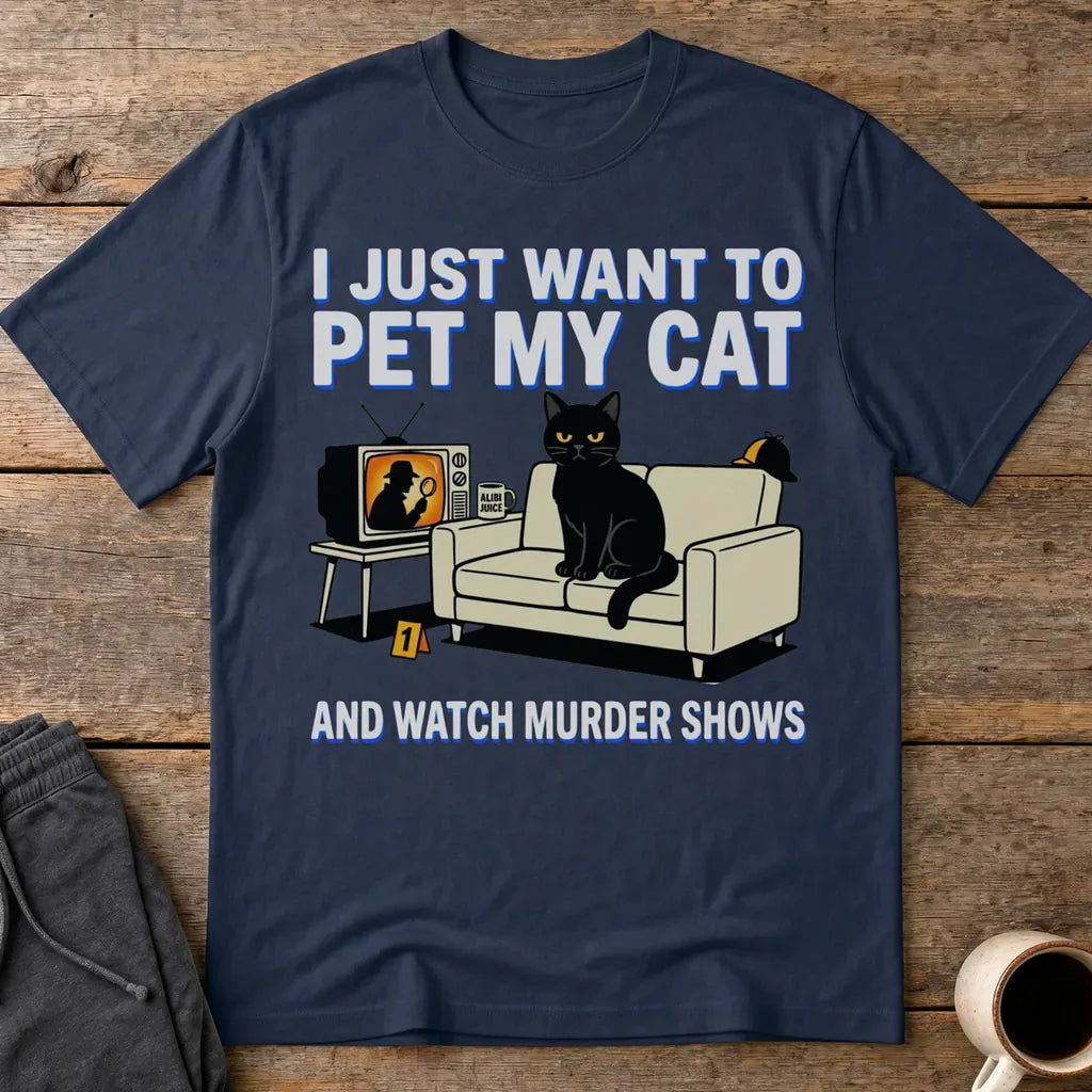 Pet My Cat and Watch Murder Shows T-Shirt - Navy