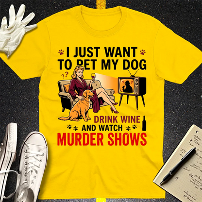 Wine, Dogs & Murder Shows T-Shirt - Daisy