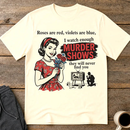 Murder Shows & Roses T-Shirt - Natural