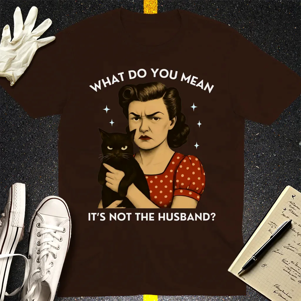 Not the Husband T-Shirt - Dark Chocolate