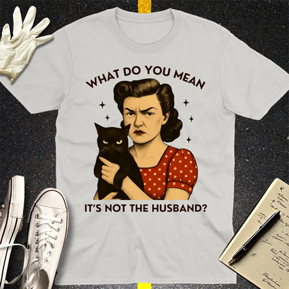 Not the Husband T-Shirt - Ice Grey