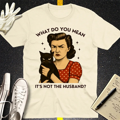 Not the Husband T-Shirt - Natural