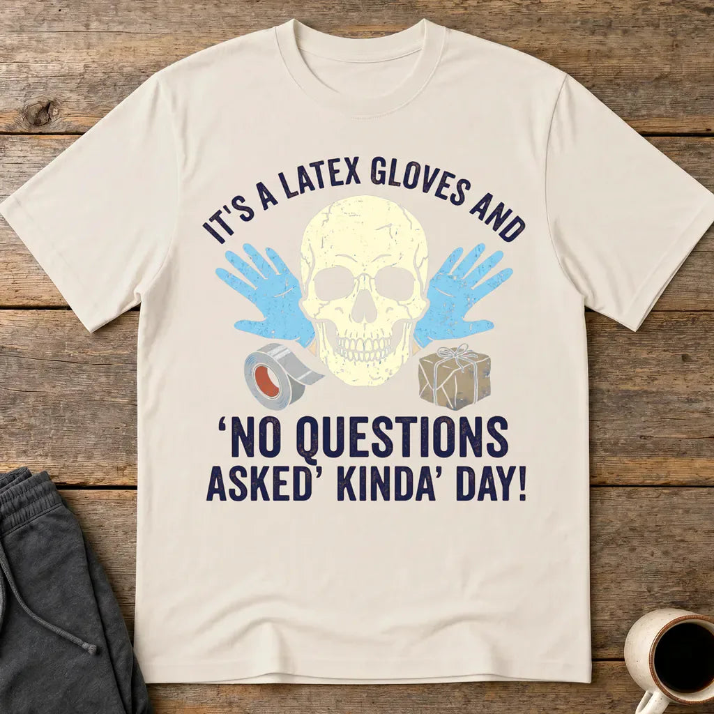 Latex Gloves No Questions Asked T-Shirt - Ice Grey