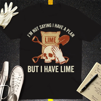I Have Lime True Crime Humor T-Shirt - Black