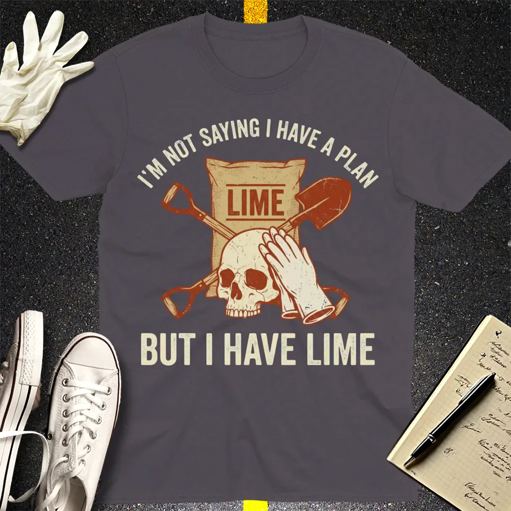 I Have Lime True Crime Humor T-Shirt - Charcoal