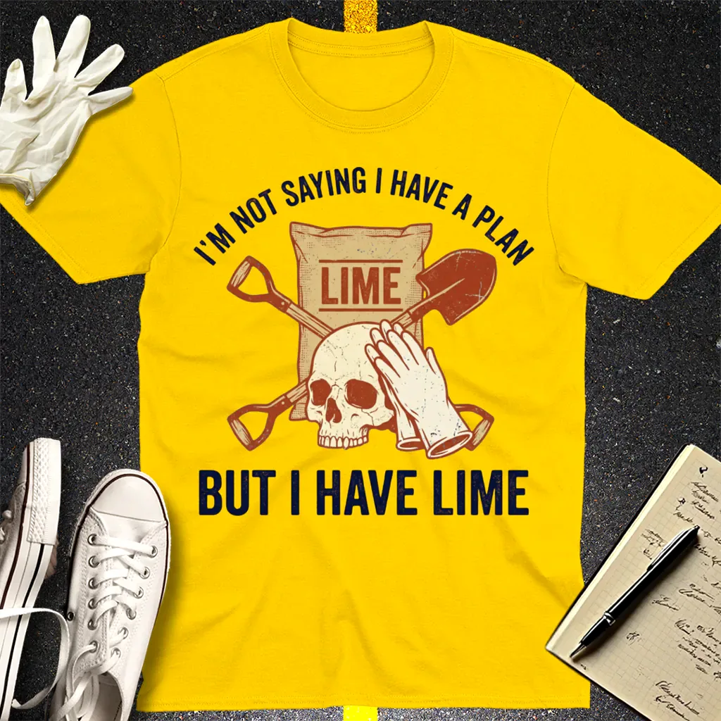 I Have Lime True Crime Humor T-Shirt - Daisy