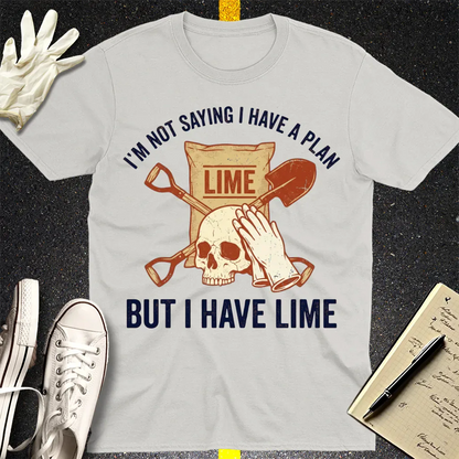 I Have Lime True Crime Humor T-Shirt - Ice Grey