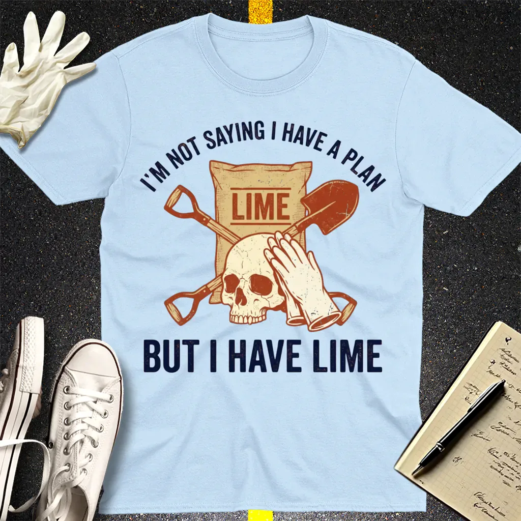 I Have Lime True Crime Humor T-Shirt - Light Blue