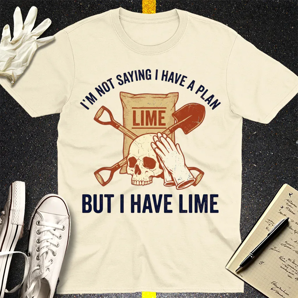 I Have Lime True Crime Humor T-Shirt - Natural
