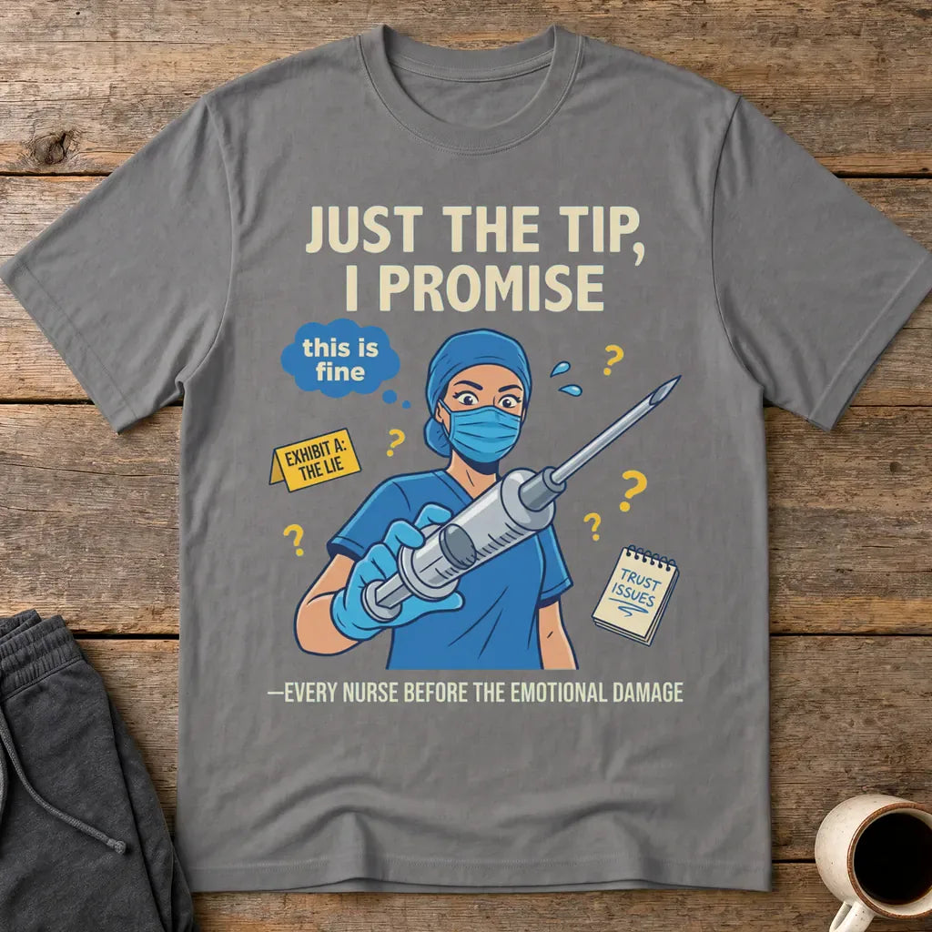 Just the Tip Nurse Humor T-Shirt - Charcoal