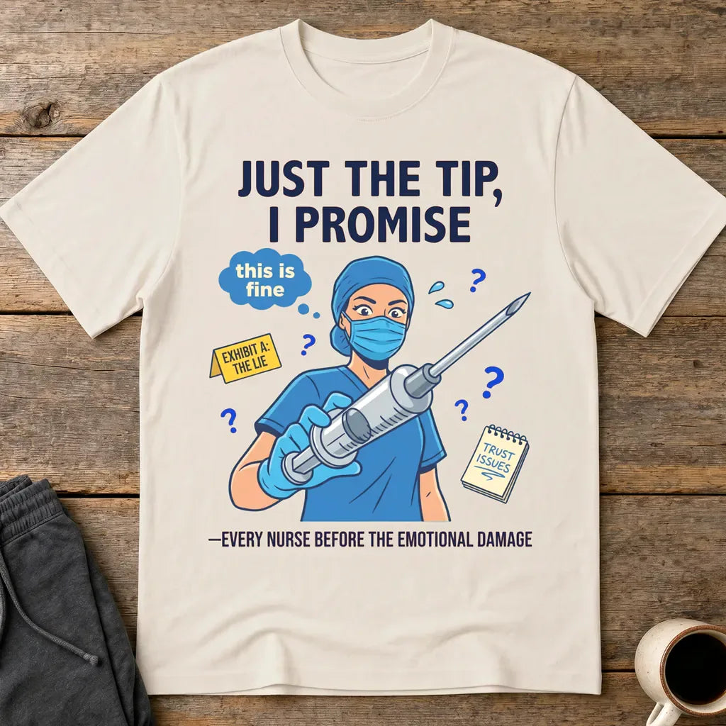 Just the Tip Nurse Humor T-Shirt - Ice Grey