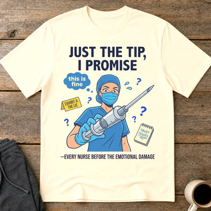 Just the Tip Nurse Humor T-Shirt - Natural