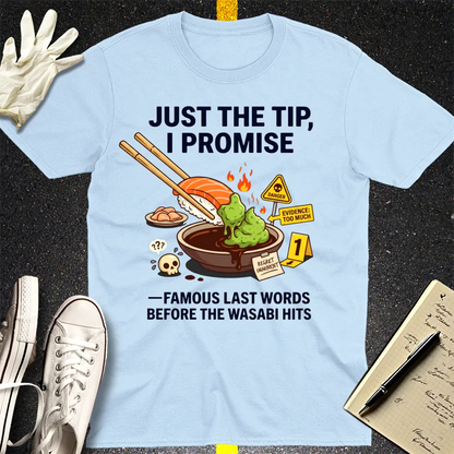 Just the Tip Wasabi Warning T-Shirt - Light Blue