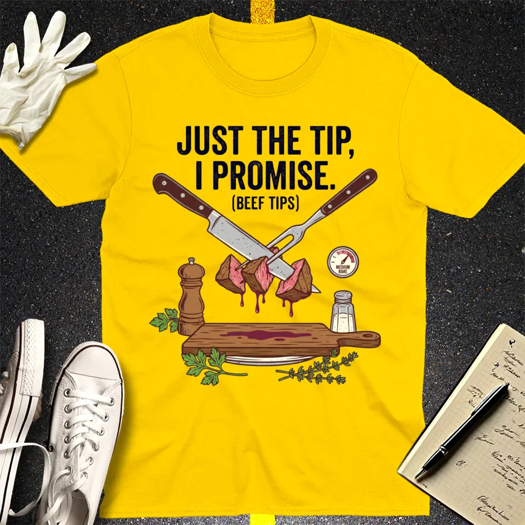 Just the Tip Beef Tips T-Shirt - Daisy