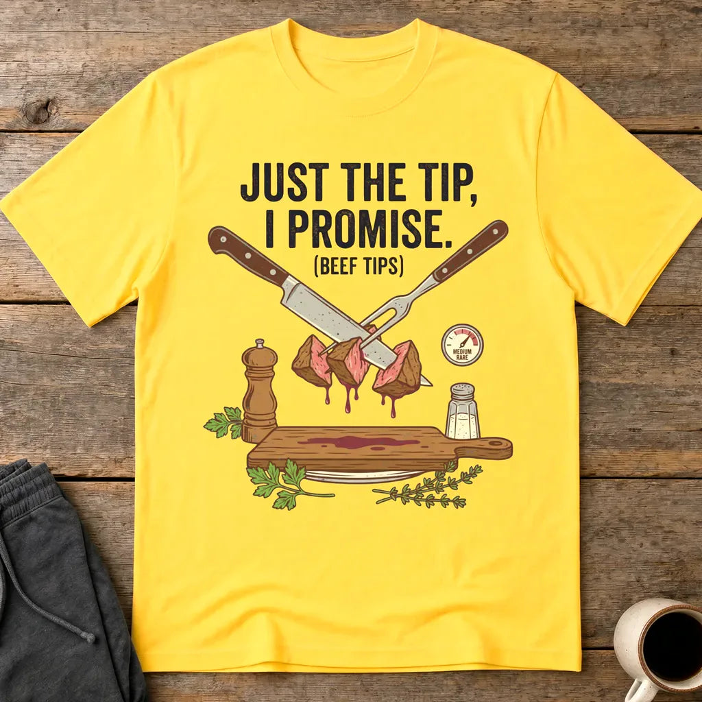Just the Tip Beef Tips T-Shirt - Daisy