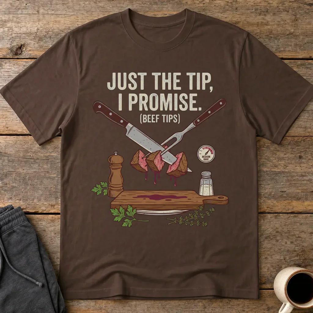 Just the Tip Beef Tips T-Shirt - Dark Chocolate