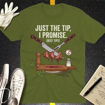 Just the Tip Beef Tips T-Shirt - Military Green