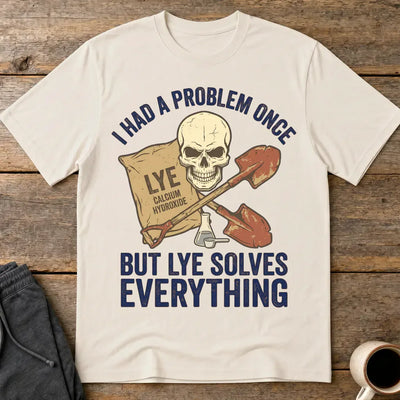 Lye Solves Everything T-Shirt - Ice Grey