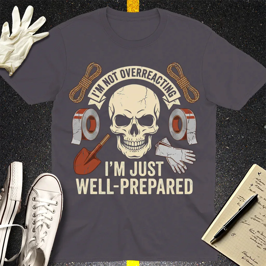 Well-Prepared Dark Humor T-Shirt - Charcoal