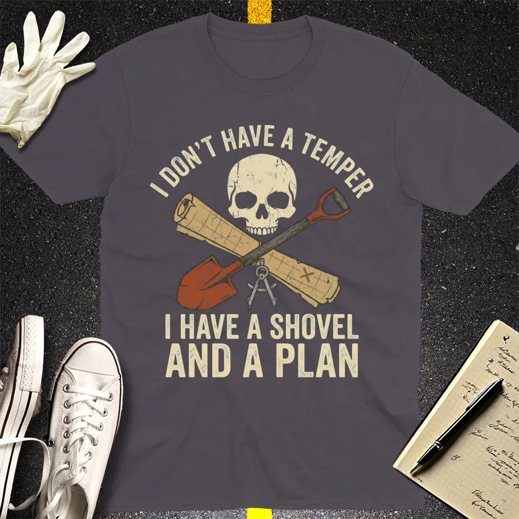 Shovel and a Plan Dark Humor T-Shirt - Charcoal