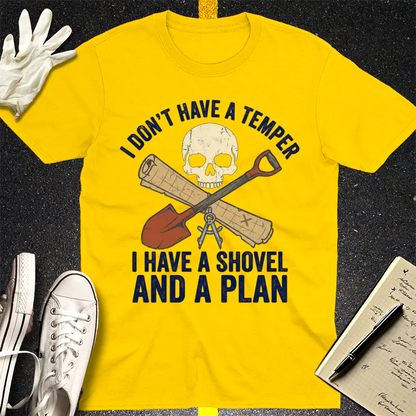 Shovel and a Plan Dark Humor T-Shirt - Daisy