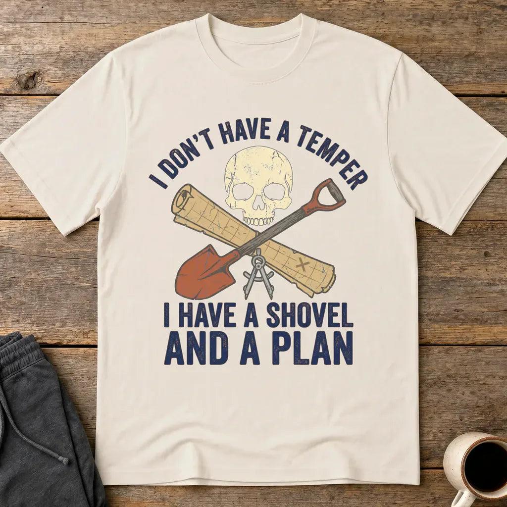 Shovel and a Plan Dark Humor T-Shirt - Ice Grey