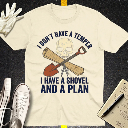 Shovel and a Plan Dark Humor T-Shirt - Natural
