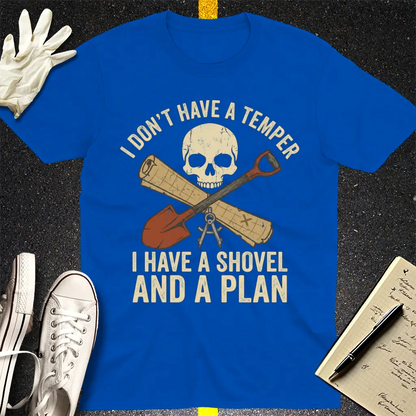 Shovel and a Plan Dark Humor T-Shirt - Royal