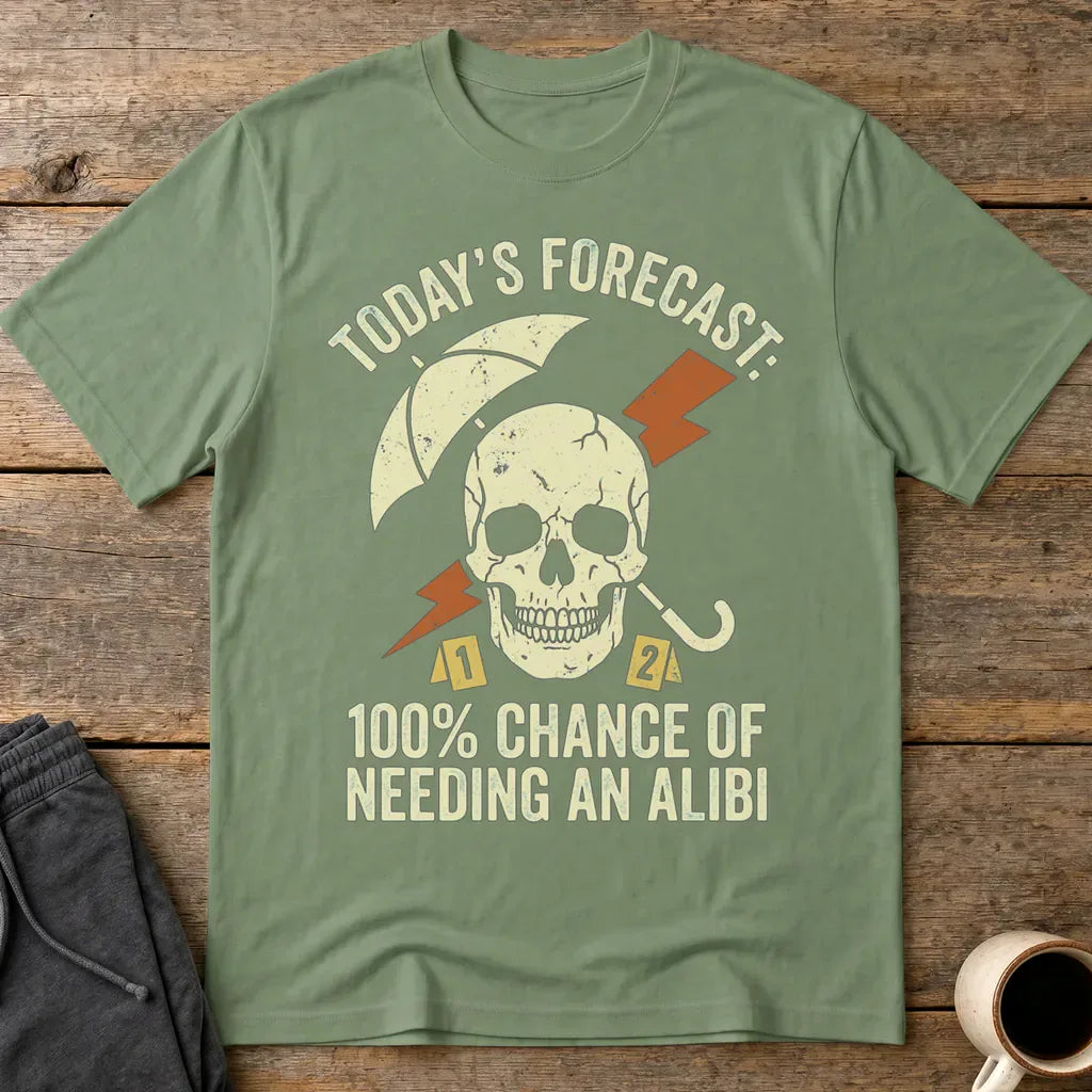 Forecast Alibi Humor T-Shirt - Military Green