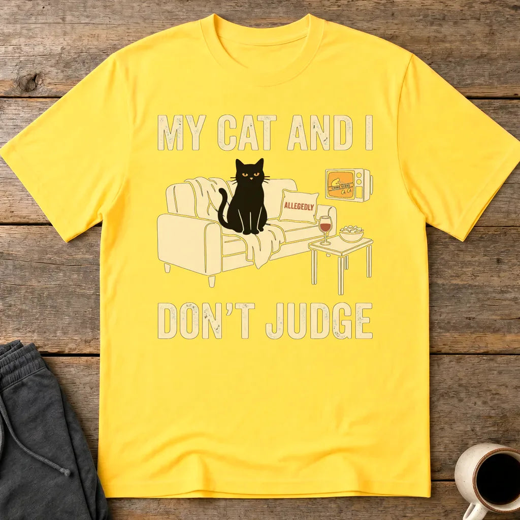 My Cat and I Don’t Judge T-Shirt - Daisy